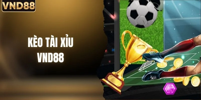 Kèo Tài Xỉu - Hướng Dẫn Đọc Kèo Chuẩn Trước Vòng Đấu