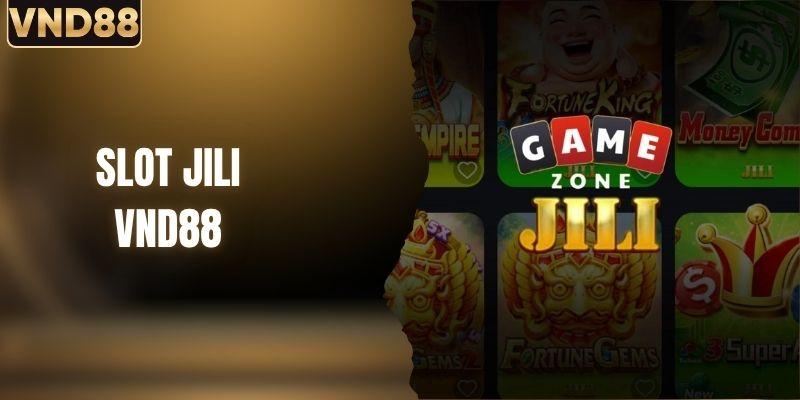 Slot JILI - Sân Chơi Có Thưởng Lớn Đang Chờ Đón Bạn