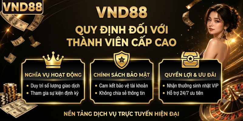Quy định đối với thành viên cấp cao